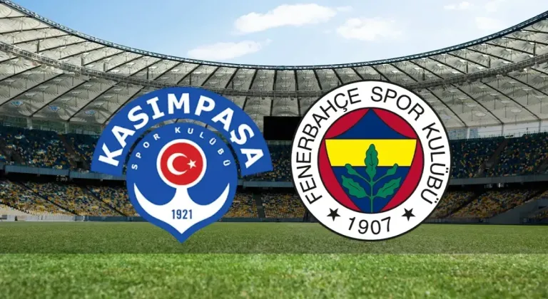 Kasımpaşa - Fenerbahçe maçı ilk 11'ler